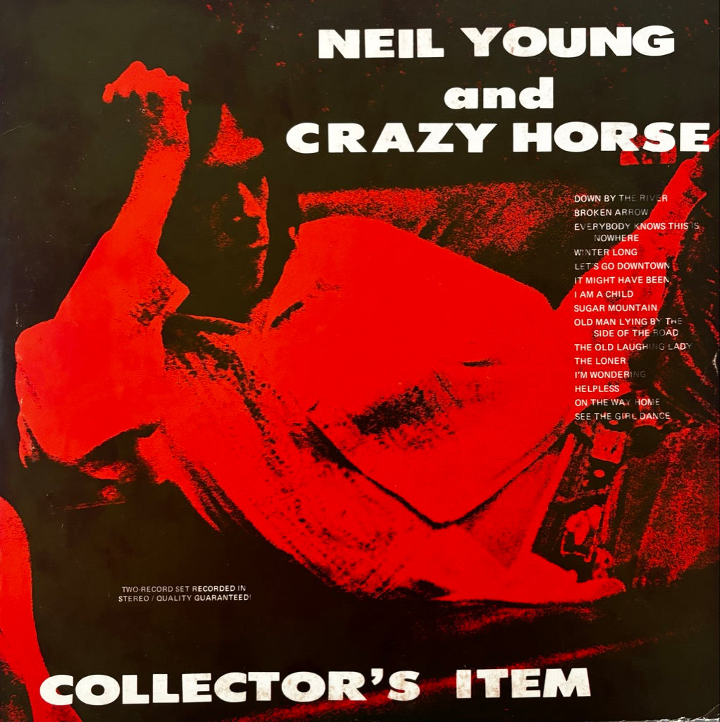 NEIL YOUNG AND CRAZY HORSE "COLLECTOR'S ITEM" LP